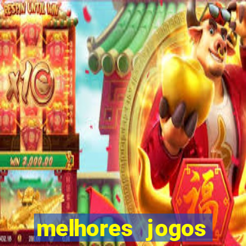 melhores jogos estrela bet